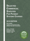 Image for Selected Commercial Statutes for Payment Systems Courses, 2019 Edition
