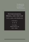 Image for Entertainment, Media, and the Law : Text, Cases, and Problems