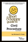 Image for A Short &amp; Happy Guide to Civil Procedure