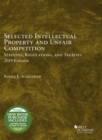 Image for Selected Intellectual Property and Unfair Competition Statutes, Regulations, and Treaties, 2019