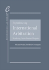 Image for Experiencing International Arbitration : Resolving Cross-Border Disputes
