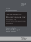 Image for Cases and materials on constitutional law  : themes for the constitution&#39;s third century: 2021 supplement