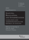 Image for Statutes, regulation, and interpretation  : legislation and administration in the republic of statutes: 2021 supplement