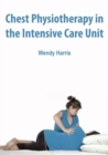 Image for Chest Physiotherapy in the Intensive Care Unit