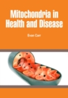 Image for Mitochondria in Health and Disease