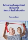 Image for Advancing Occupational Therapy in Mental Health Practice