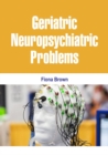 Image for Geriatric Neuropsychiatric Problems