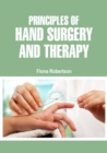 Image for Principles of Hand Surgery and Therapy