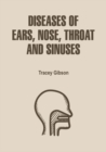 Image for Diseases of Ears, Nose, Throat, and Sinuses