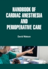 Image for Handbook of Cardiac Anesthesia and Perioperative Care