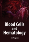 Image for Blood Cells and Hematology