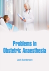 Image for Problems in Obstetric Anaesthesia