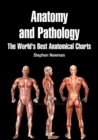 Image for Anatomy and Pathology: The World&#39;s Best Anatomical Charts