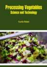Image for Processing Vegetables: Science and Technology