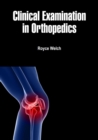 Image for Clinical Examination in Orthopedics