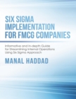 Image for Six Sigma Implementation for FMCG Companies: Informative and In-Depth Guide for Streamlining Internal Operations Using Six Sigma Approach