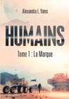 Image for Humains : Tome 1: La Marque