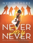 Image for Never Say Never: From the Orphanage to the Grammys