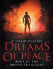 Image for Dreams Of Peace : Book of the Protectorates #4