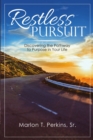 Image for Restless Pursuit : Discovering the Pathway to Purpose in Your Life