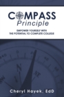 Image for Compass Principle : Empower Yourself with the Potential to Complete College