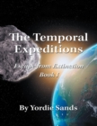 Image for Temporal Expeditions: Escape from Extinction Book I