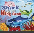 Image for The Shark and the King Crab : Anti-Bullying