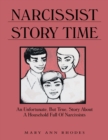 Image for Narcissist Story Time: An Unfortunate, But True, Story About a Household Full of Narcissists