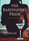 Image for The Bartender&#39;s Pride : Book 1 in the Pride Trilogy