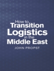Image for How to Transition Logistics In the Middle East