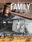 Image for Life of a Family In the British Colonies 1915 - 1930&#39;S