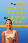 Image for The Debt Dietician&#39;s Blueprint for Financial Fitness