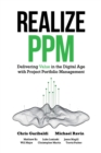 Image for Realize PPM : Delivering Value in the Digital Age With Project Portfolio Management