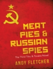 Image for Meat Pies &amp; Russian Spies: The Third Tibu &amp; Tovaira Novel