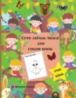 Image for Cute animal trace and color book for kids : Fun and simple color and trace book for toddlers