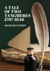 Image for A Tale of Two Tangmeres 1797-1846