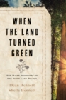 Image for When the land turned green  : the maine discovery of the first land plants