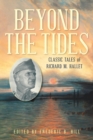 Image for Beyond the tides: classic stories of Richard M. Hallett