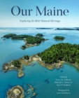 Image for Our Maine: exploring its rich natural heritage