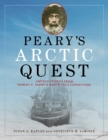 Image for Peary&#39;s Arctic quest  : untold stories from Robert E. Peary&#39;s North Pole expeditions