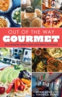 Image for Out of the way gourmet: discovering the hidden gems of the Maine food scene