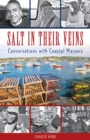 Image for Salt in their veins  : conversations with coastal Mainers
