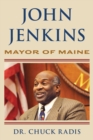 Image for John Jenkins: mayor of Maine