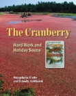 Image for The cranberry  : hard work and holiday sauce