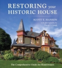 Image for Restoring Your Historic House: The Comprehensive Guide for Homeowners