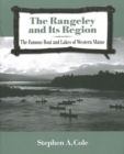 Image for The Rangeley and its region  : the famous boats and lakes of Western Maine