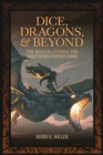 Image for Dice, Dragons, and Beyond