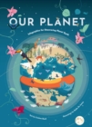 Image for Our Planet: Infographics for Discovering Planet Earth