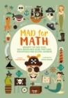 Image for Mad for Math: Navigate the High Seas