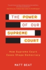 Image for The Power of Our Supreme Court